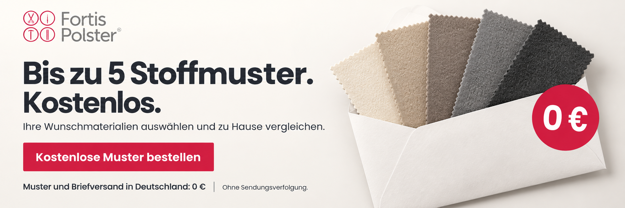 Bis zu fünf kleine Stoffmuster kostenlos bestellen. Muster und Briefversand innerhalb Deutschlands: 0 Euro.
