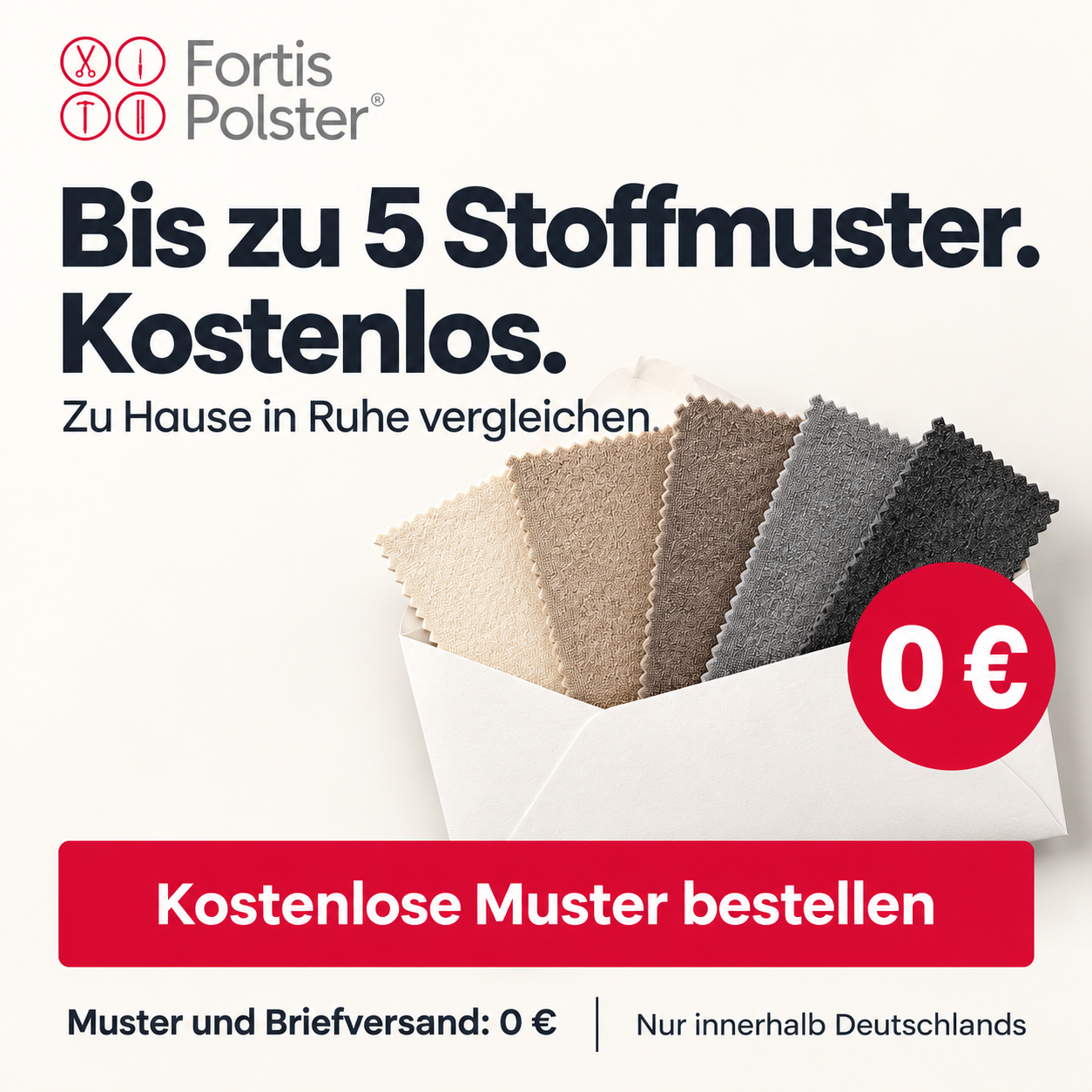 Bis zu fünf kleine Stoffmuster kostenlos bestellen. Muster und Briefversand innerhalb Deutschlands: 0 Euro.